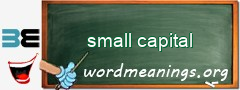 WordMeaning blackboard for small capital